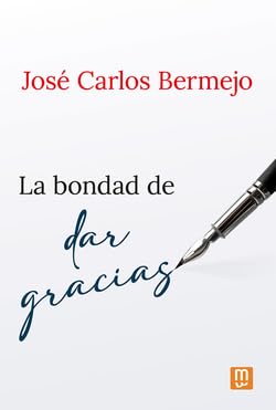 BONDAD DE DAR GRACIAS, LA book