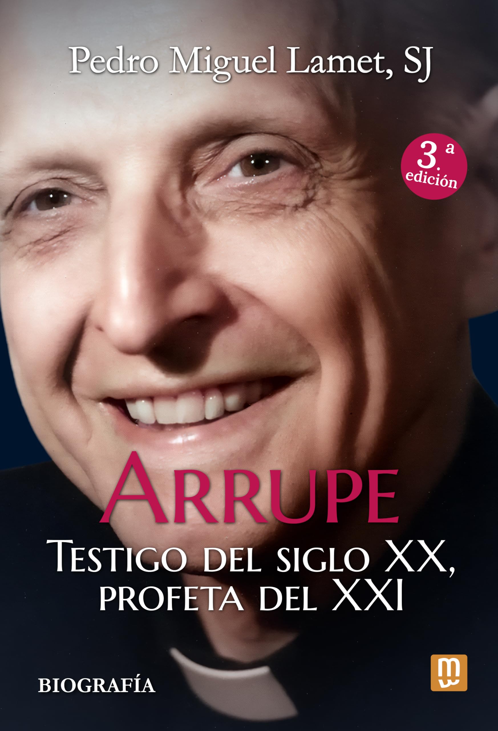 Arrupe: Testigo del Siglo XX, profeta del XXI book