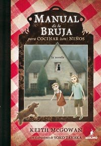 Manual de la bruja para cocinar con ninos / The Witch's Guide to Cooking with Children book