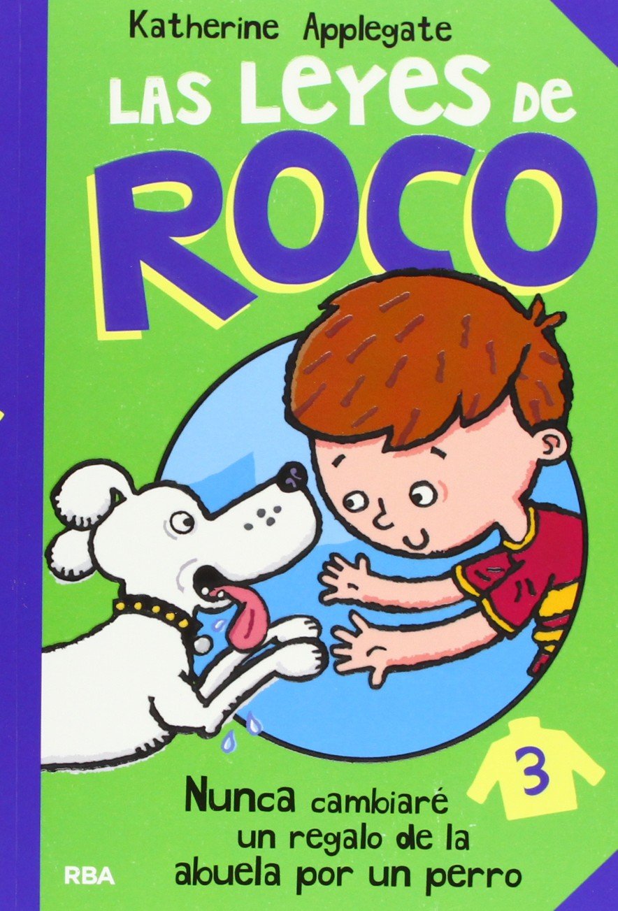 Peques. Las leyes de Roco : nunca cambiaré un regalo de la abuela por un perro Social Sciences