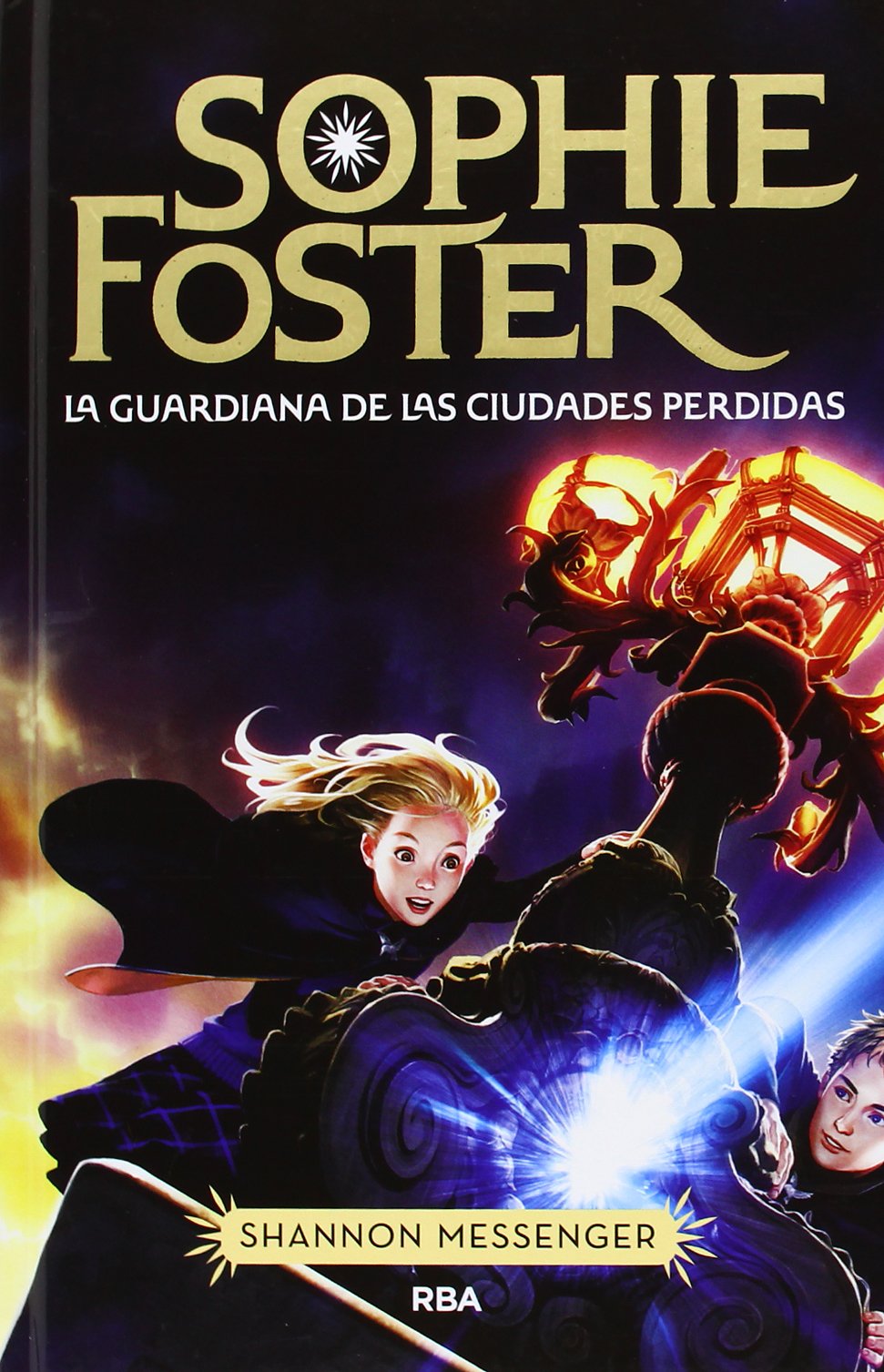 Sophie Foster: La guardiana de las ciudades perdidas (Ficción juvenil) Novels & Short Stories