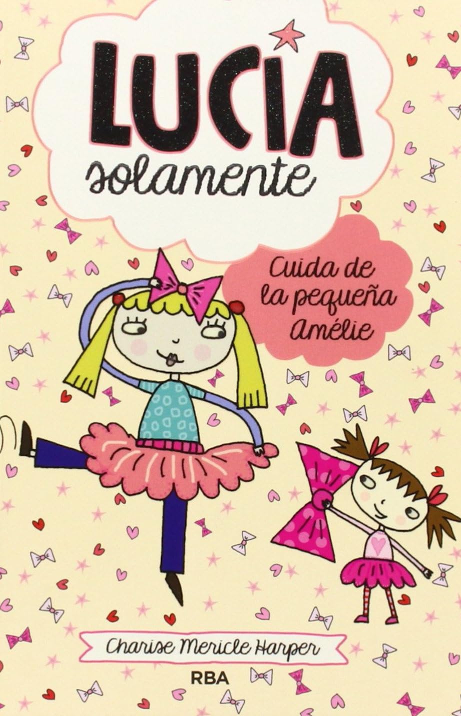 Lucía Solamente. Cuida de la pequeña Amelie (Peques, Band 6) Social Sciences