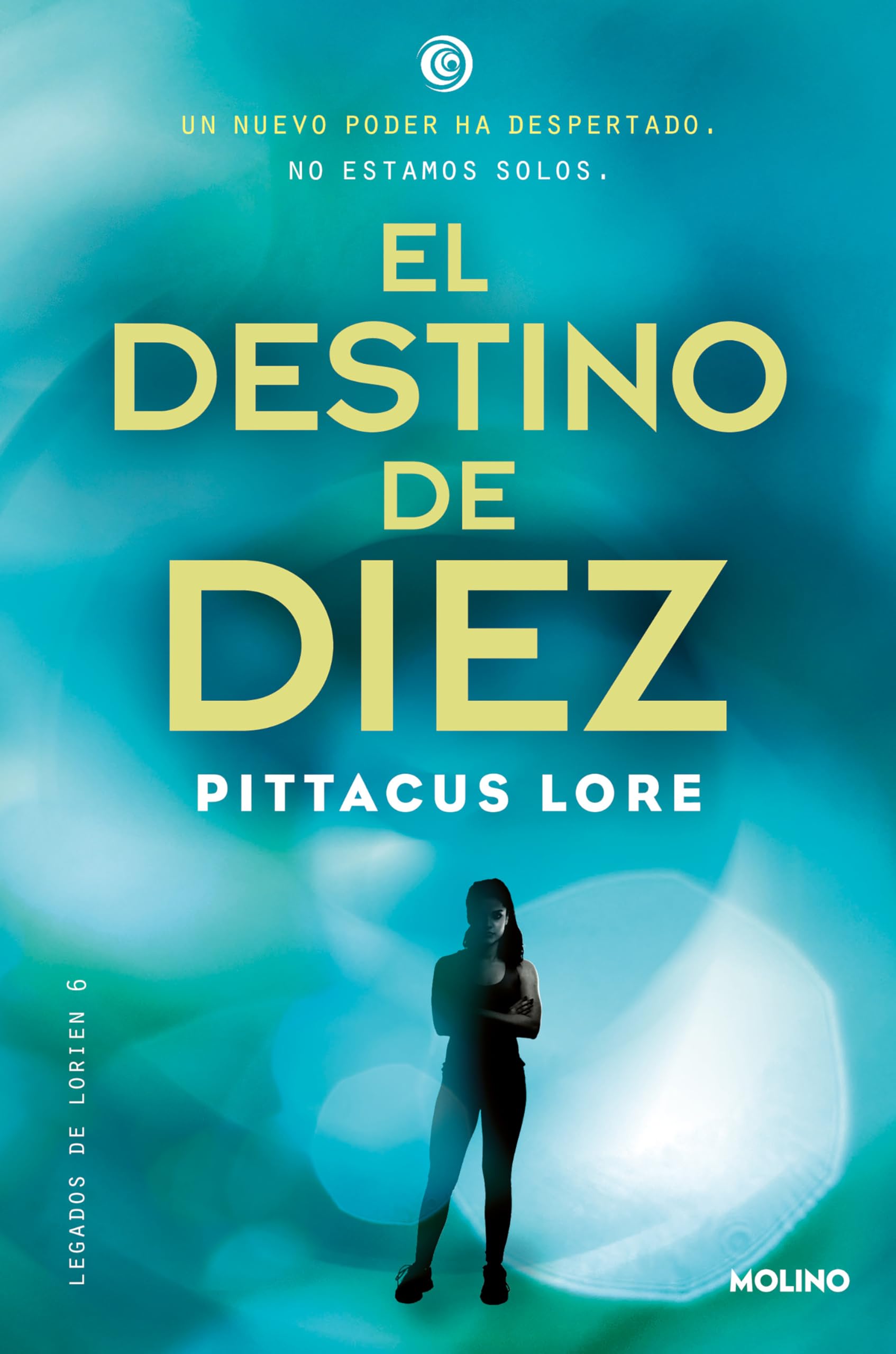 El destino de diez: Legados Lorien 6 Social Sciences