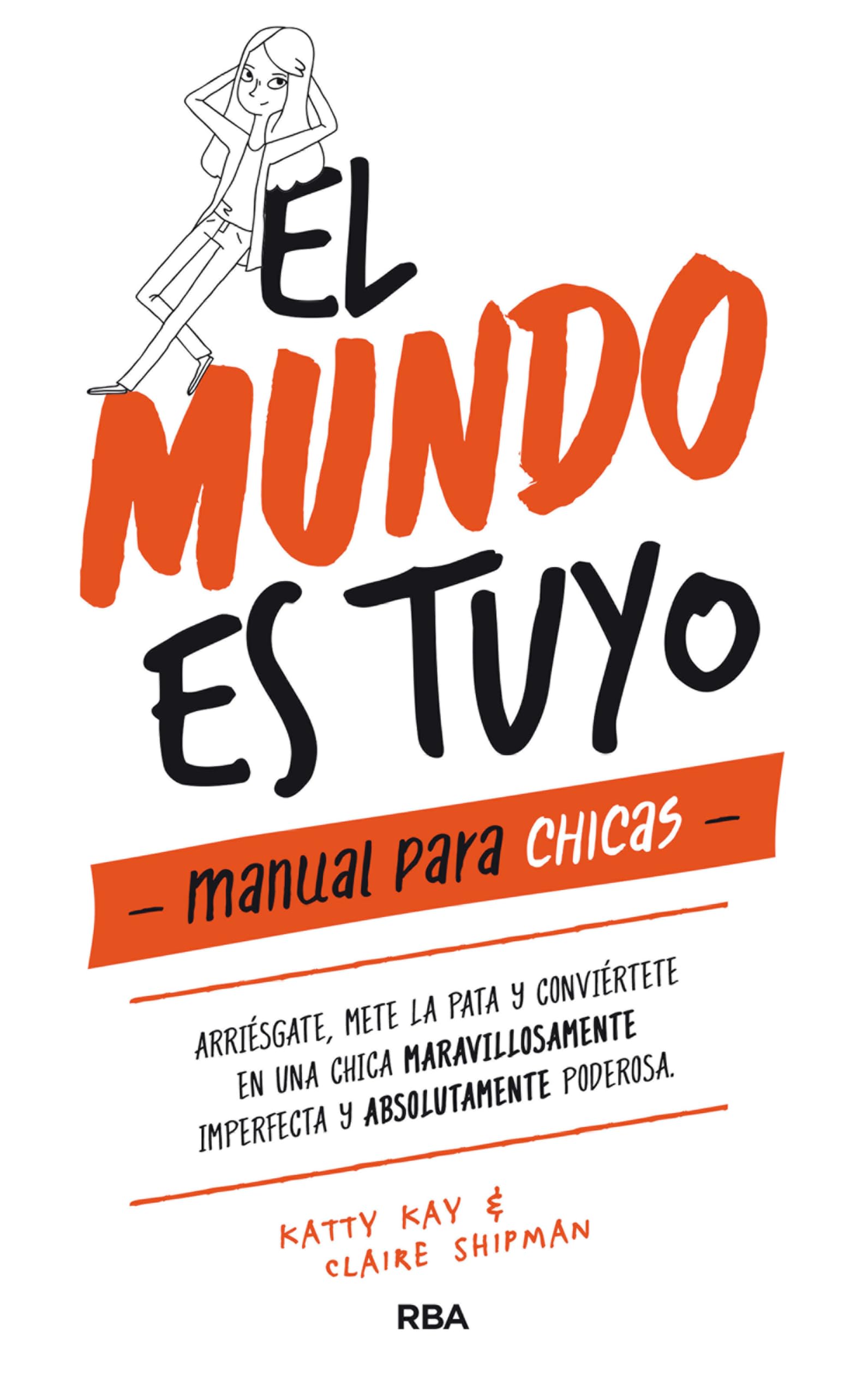 El mundo es tuyo manual para chicas / The Confidence Code for Girls book