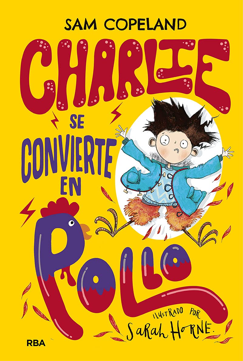 Charlie se convierte en pollo (Charlie) (Ficción Kids) Novels & Short Stories