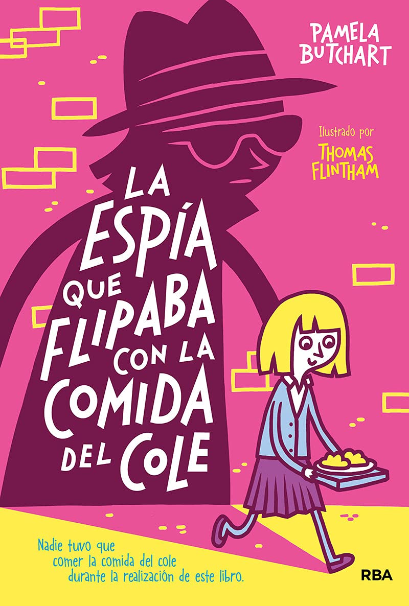 La espía que flipaba con la comida del cole / The Spy who Loved School Dinners book