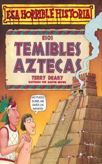 Esos temibles aztecas (NO FICCIÓN INFANTIL, Band 4) Social Sciences