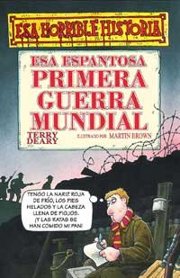 Esa espantosa primera guerra mundial (NO FICCIÓN INFANTIL, Band 9) Social Sciences