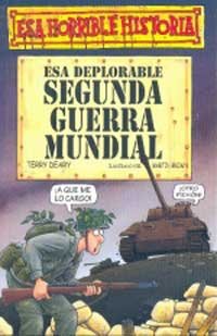 Esa Deplorable Segunda Guerra Mundial/the Woeful Second World War book
