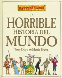 La horrible historia del mundo (NO FICCIÓN INFANTIL, Band 0) Social Sciences