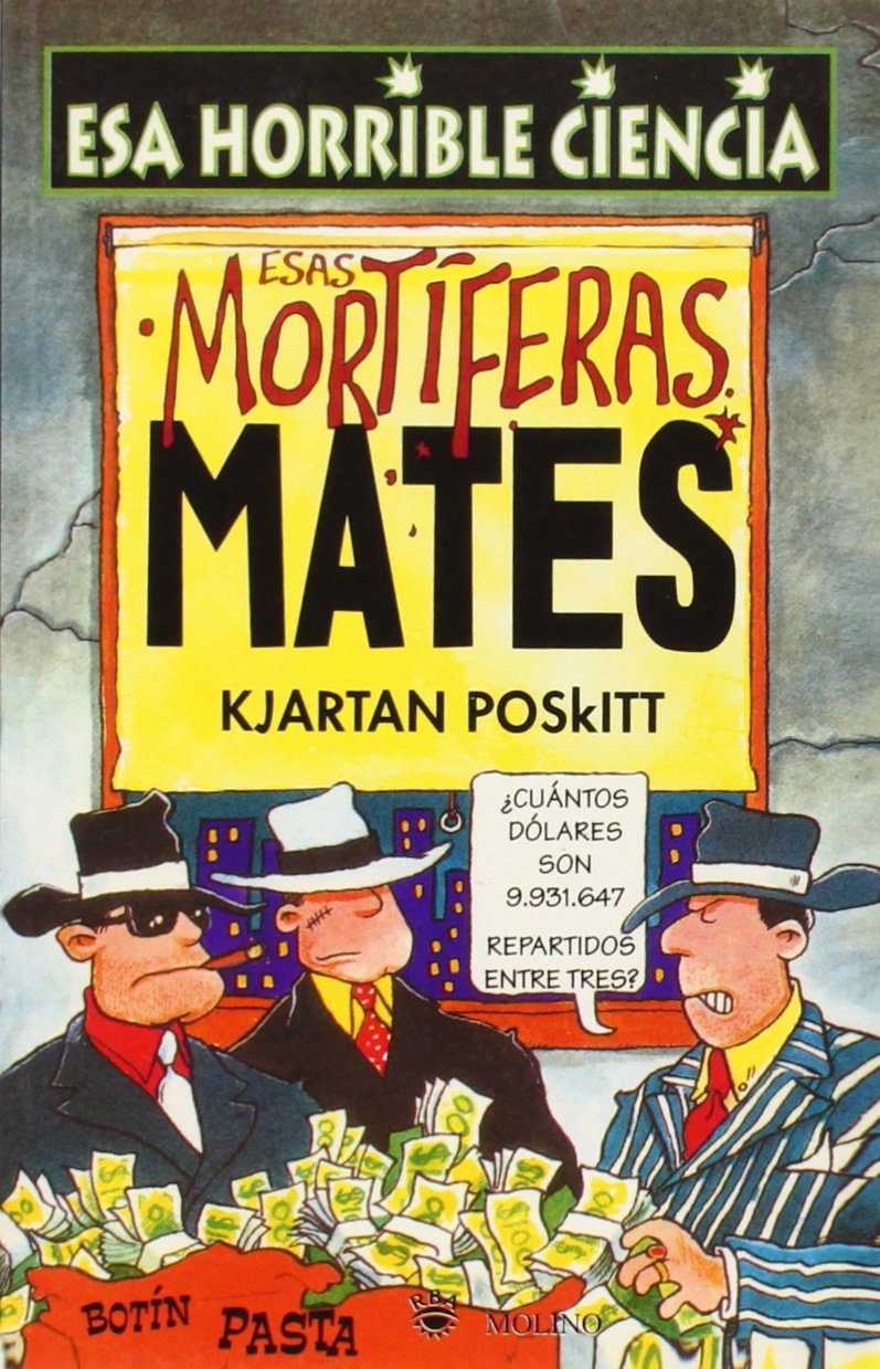 Esas mortiferas mates (NO FICCION INFANTIL, Band 6) Non-fiction