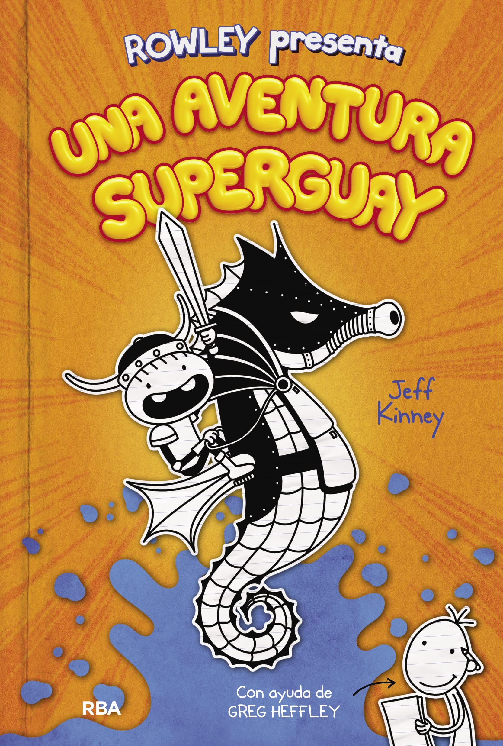 Rowley presenta 2 - Una aventura superguay: Una historia de Diario de Greg (Universo Diario de Greg, Band 2) Novels & Short Stories