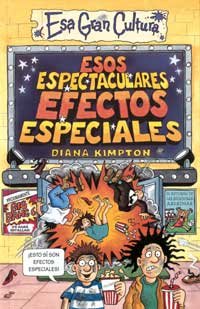 Esos espectaculares efectos especiales (NO FICCION INFANTIL, Band 10) Non-fiction
