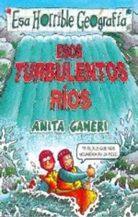 Esos turbulentos rios (NO FICCION INFANTIL, Band 4) Social Sciences
