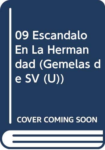 09 Escandalo En La Hermandad (Gemelas de SV (U)) Fiction