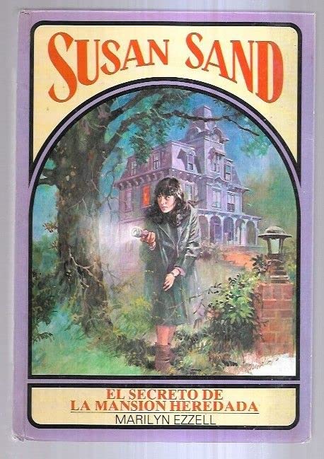 El Secreto De LA Mansion Heredada (SUSAN SAND/THE MYSTERY AT HOLLOWHEARTH HOUSE) Books