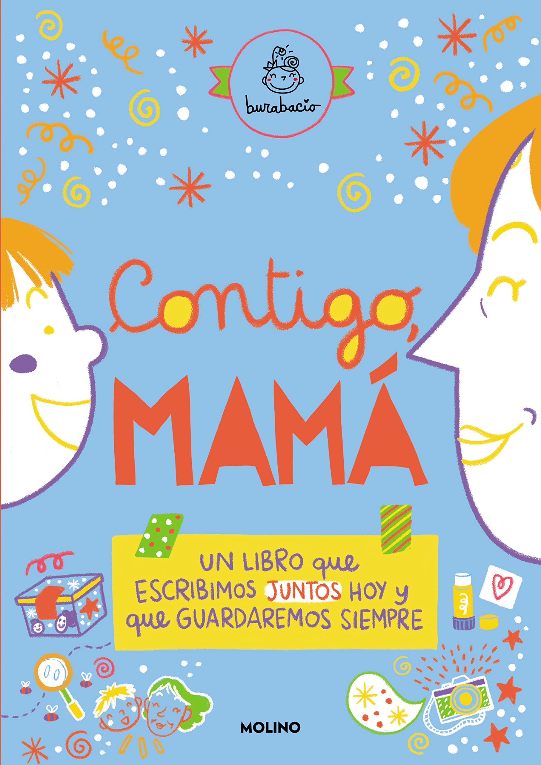Contigo, mamá: Un libro que escribimos juntos hoy y que guardaremos siempre book