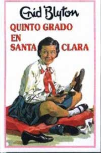 Quinto grado en santa clara (INOLVIDABLES, Band 5) Novels & Short Stories