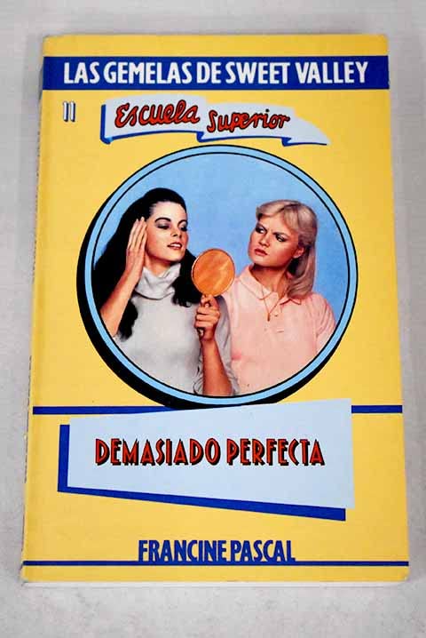 Demasiado Perfecta (Sweet Valley High, 11) Romance