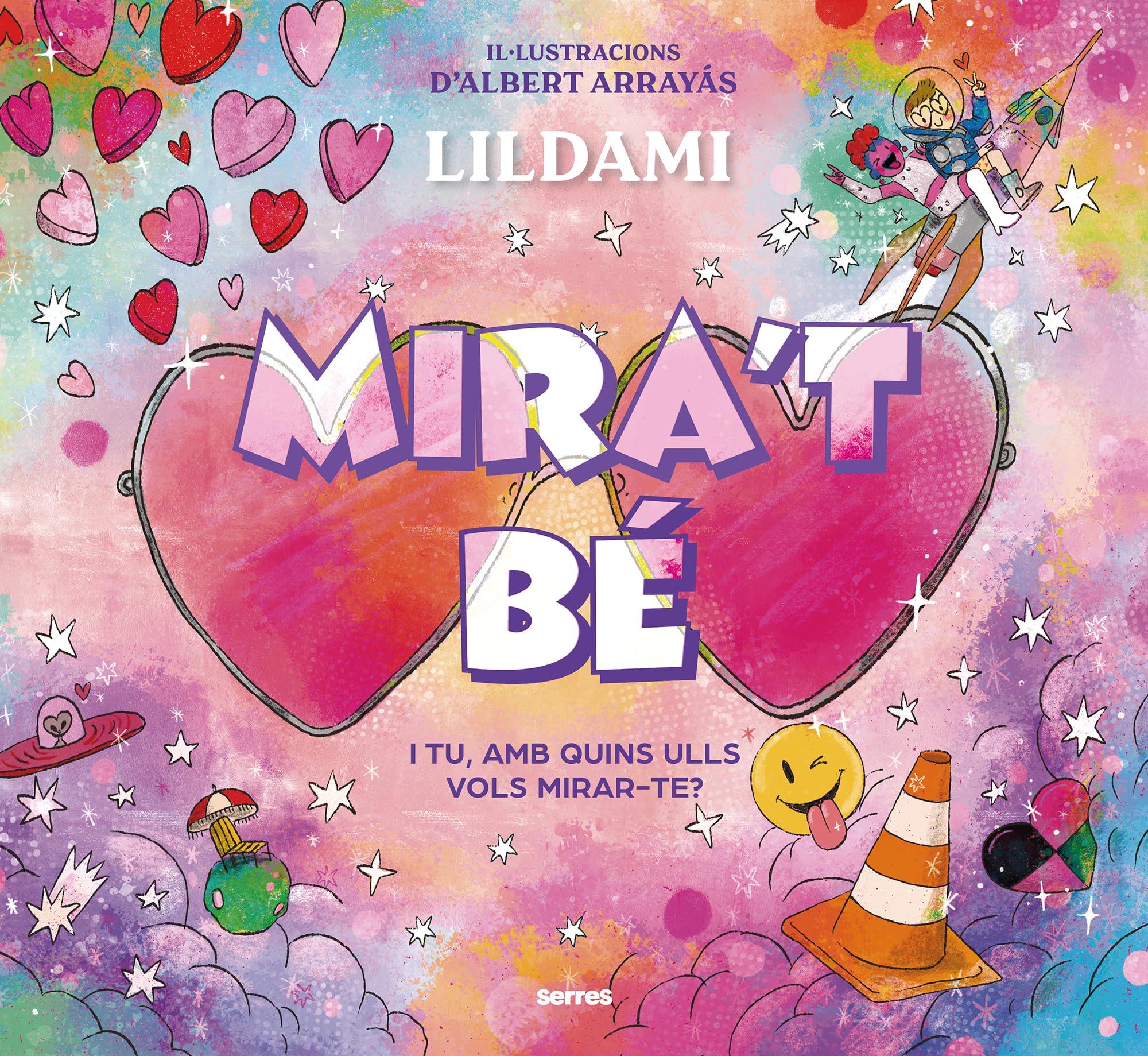 Mira't bé: I tu, amb quins ulls vols mirar-te? book