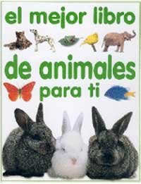 El mejor libro de animales para tí (NO FICCION INFANTIL, Band 0) Social Sciences