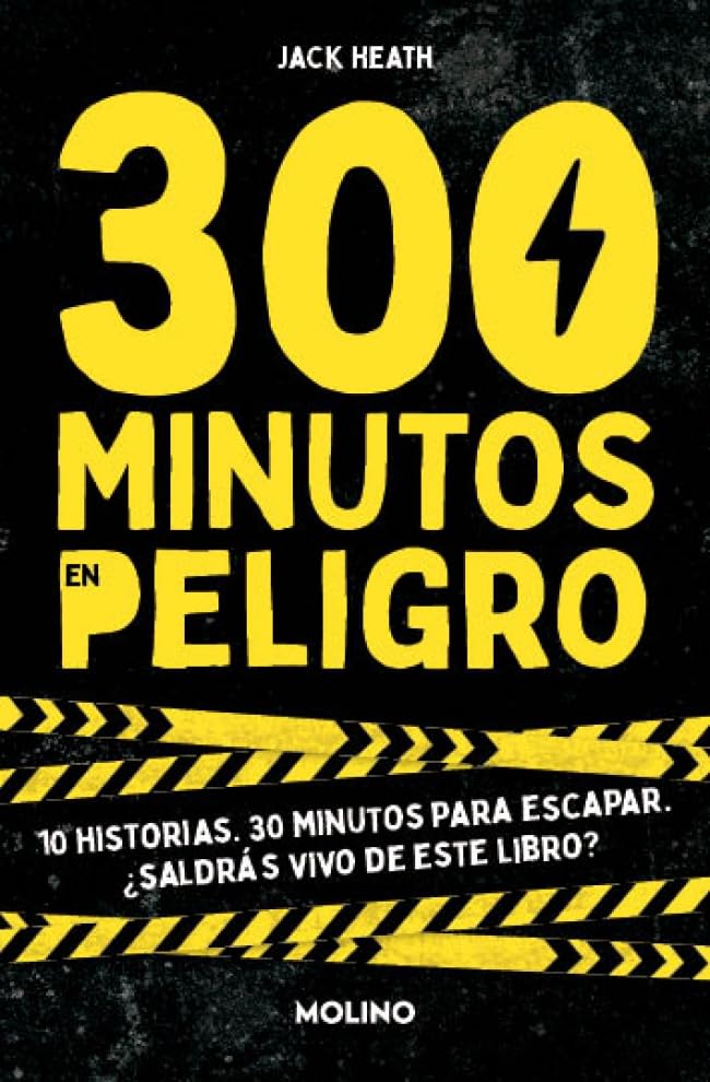 300 minutos en peligro: 10 historias. 30 minutos para escapar. ¿Saldrás vivo de este libro? book