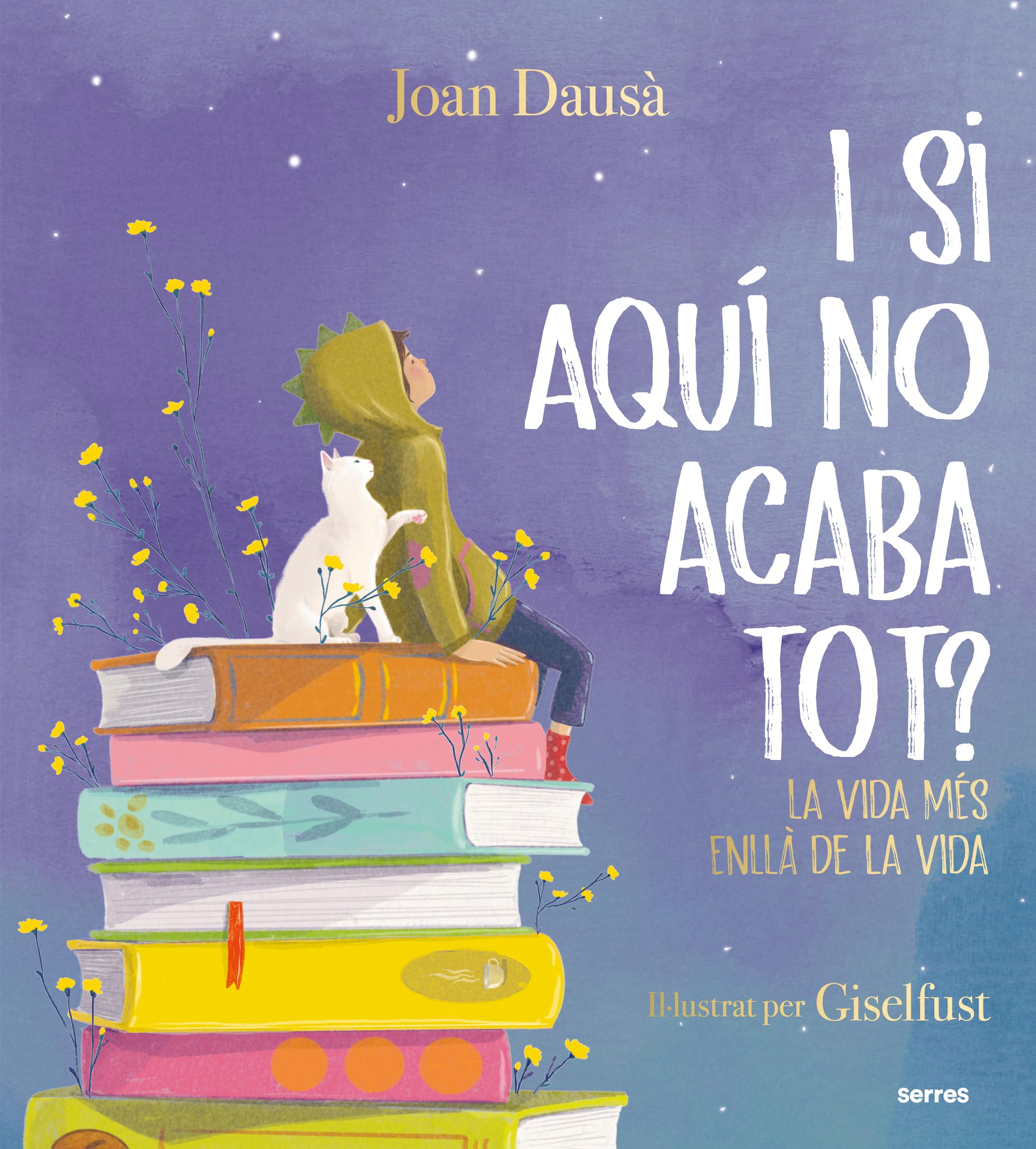 I si aquí no acaba tot?: La vida més enllà de la vida (Serres) Non-fiction