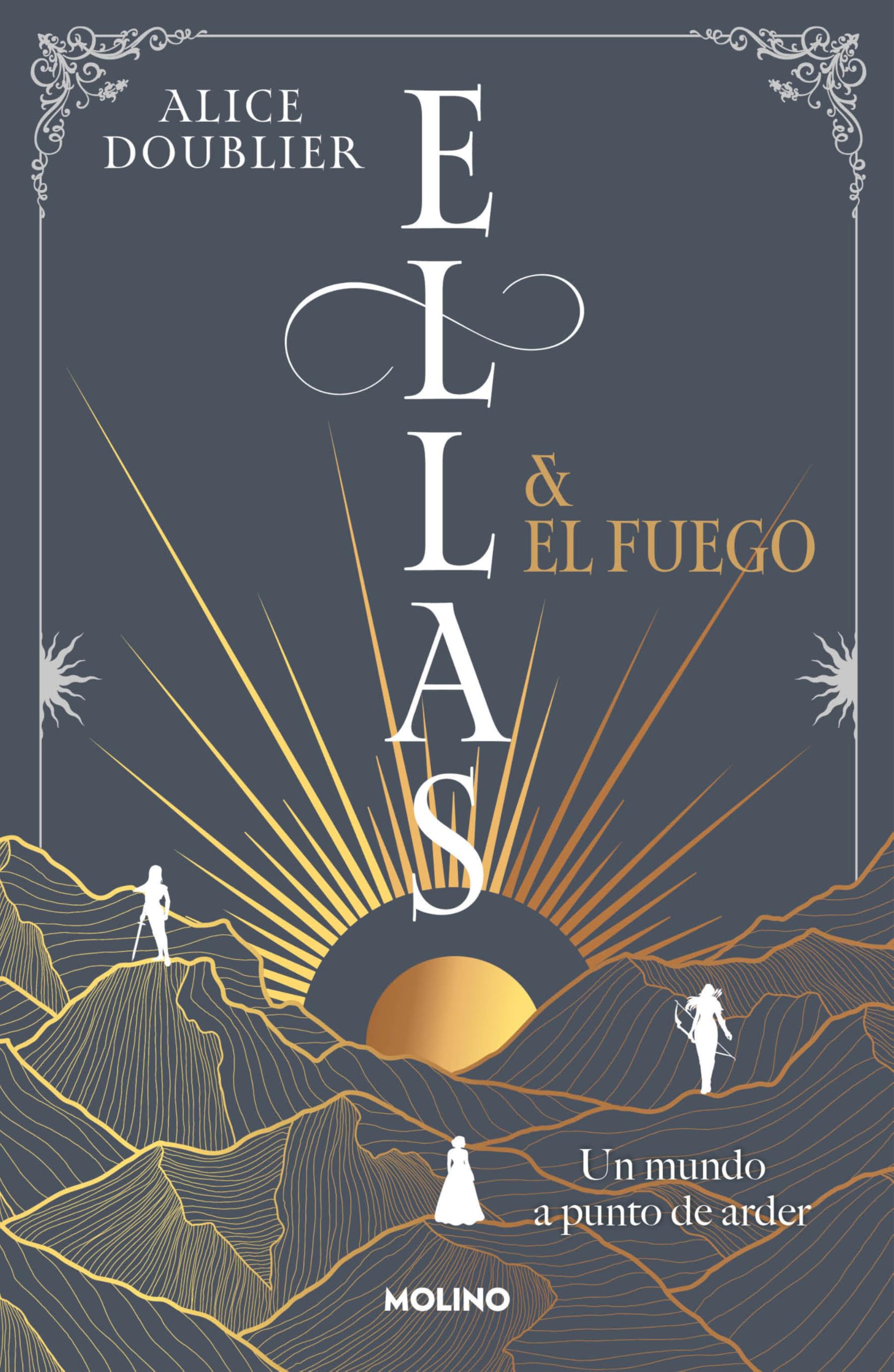Ellas Y El Fuego. Un Mundo a Punto de Arder / Them and the Fire Romance