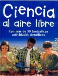 Ciencia al aire libre (NO FICCIÓN INFANTIL, Band 0) Social Sciences