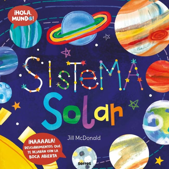 Sistema solar (¡Hola, mundo!): ¡Haaaala! Descubrimientos que te dejarán con la boca abierta book