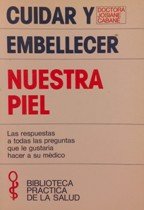 Cuidar y embellecer nuestra piel book