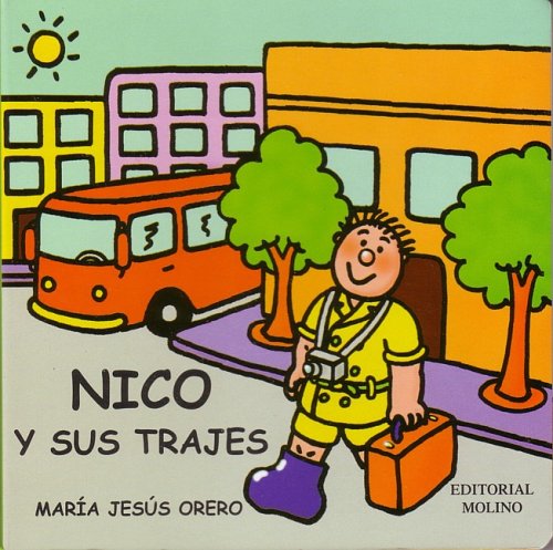 El mundo de nico: sus trajes (NO FICCIÓN INFANTIL, Band 0) Non-fiction