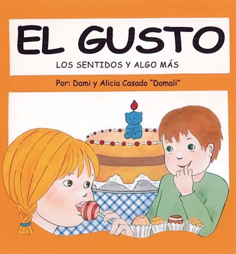 El gusto: Los sentidos y algo mas/ Senses and much more (NO FICCION INFANTIL, Band 4) Children's books