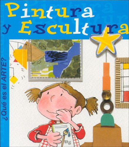 Pintura y escultura (NO FICCIÓN INFANTIL, Band 0) Social Sciences