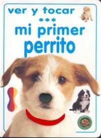 Ver y tocar : mi primer perrito (NO FICCIÓN INFANTIL, Band 3) Social Sciences