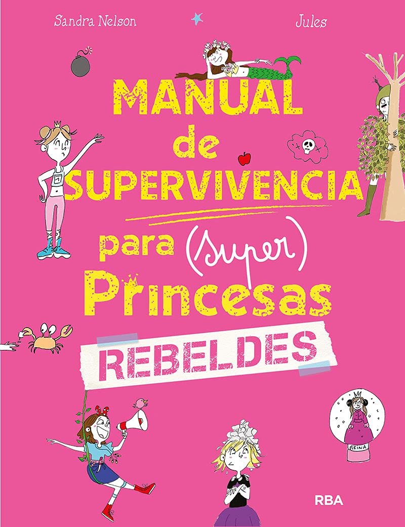 Manual de supervivencia para (super) princesas rebeldes (Peques) Non-fiction