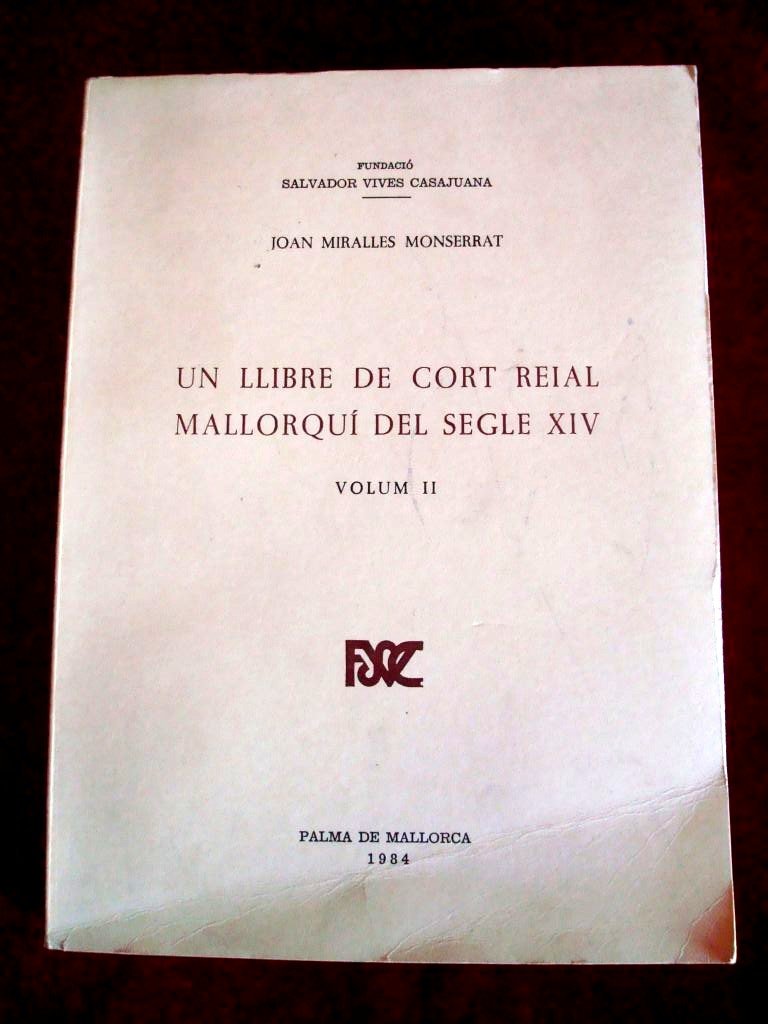 Un llibre de cort reial mallorquí del segle XIV, 2 Books