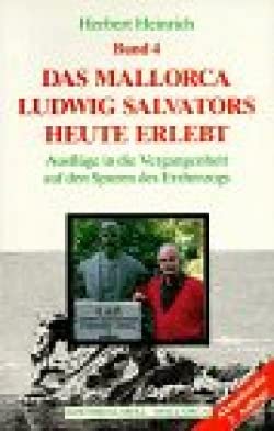 Das Mallorca Ludwig Salvators heute erlebt Books