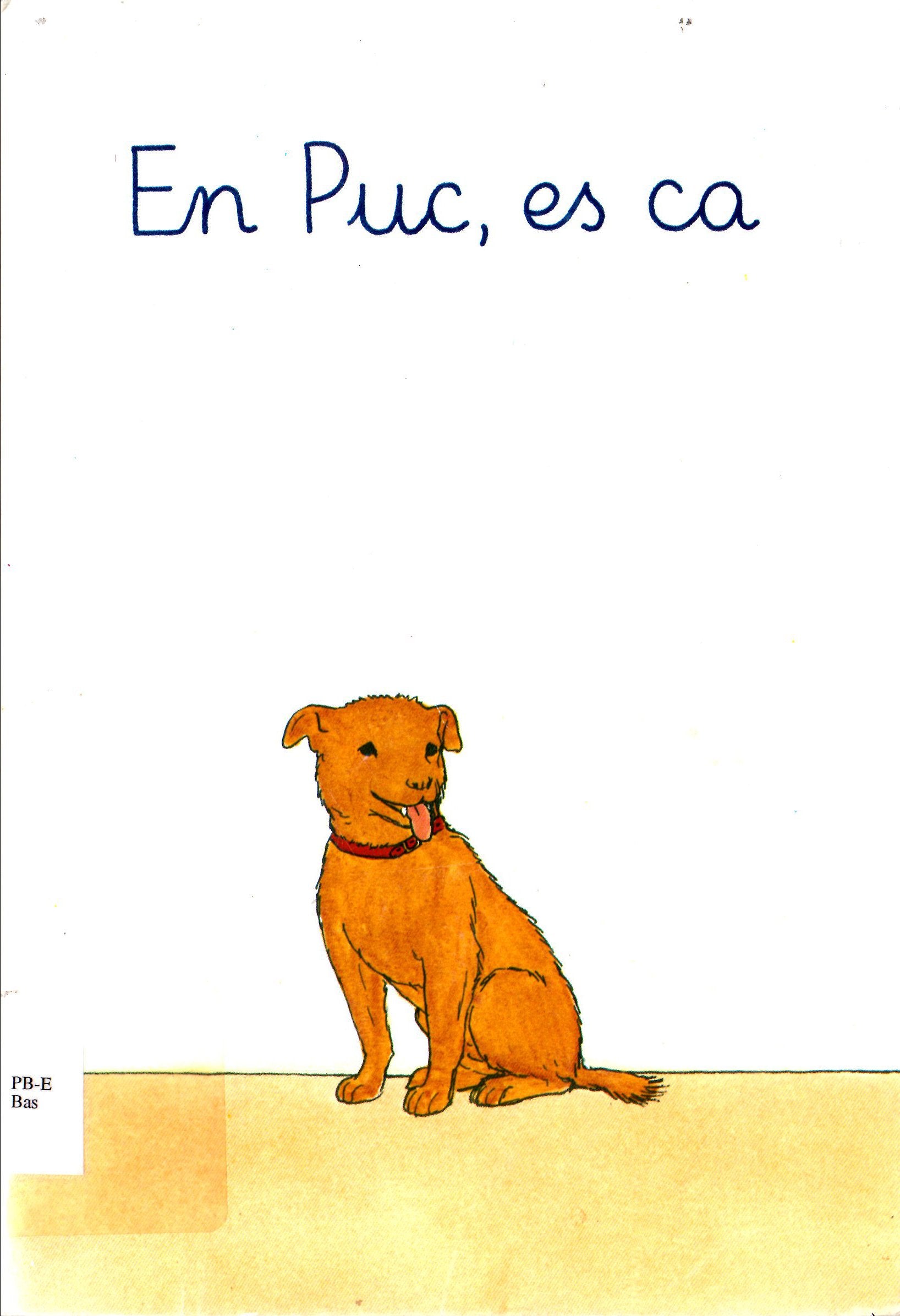 En Puc, es ca (De mica en mica, Band 6) Children's books