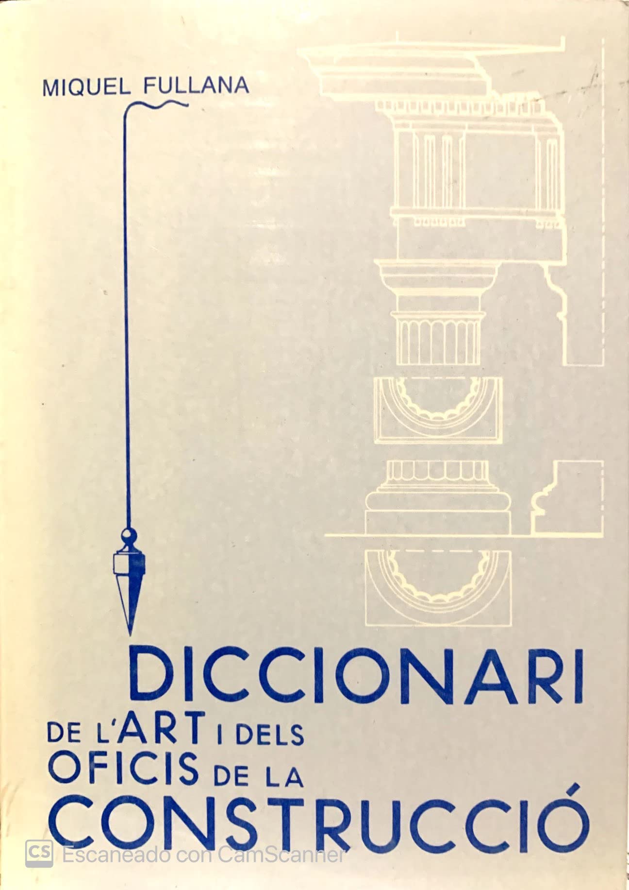 Diccionari de l'art i dels oficis de la construcci book