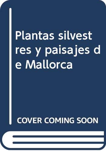 Beniston, N: Plantas silvestres y paisajes de Mallorca Business & Technology