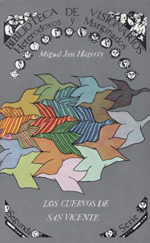 Los cuervos de San Vicente: Escatologia mozarabe (Biblioteca de visionarios, heterodoxos y marginados) (Spanish Edition) Books