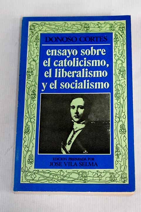 Ensayo Sobre el Catolicismo, el Liberalismo y el S book