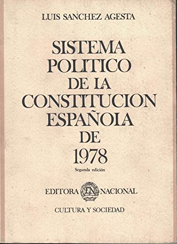 El sistema politico de la Constitucion espanola de 1978: Ensayo de un sistema : diez lecciones sobre la Constitucion de 1978 (Spanish Edition) Books