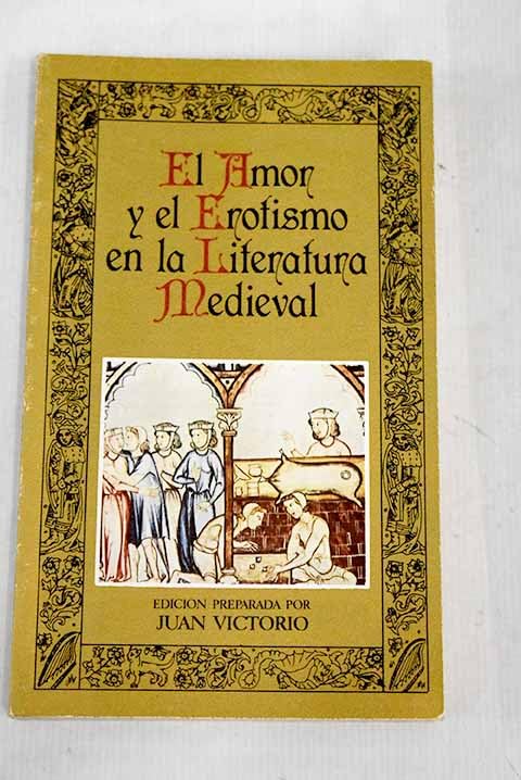El amor y el erotismo en la literatura medieval book