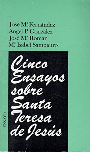 Cinco ensayos sobre Santa Teresa de Jesús book