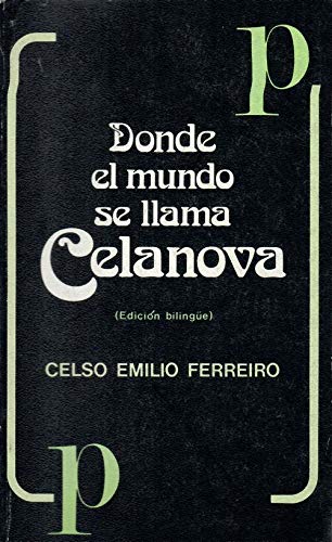 DONDE EL MUNDO SE LLAMA CELANOVA. ONDE O MUNDO CHAMASE CELANOVA. book