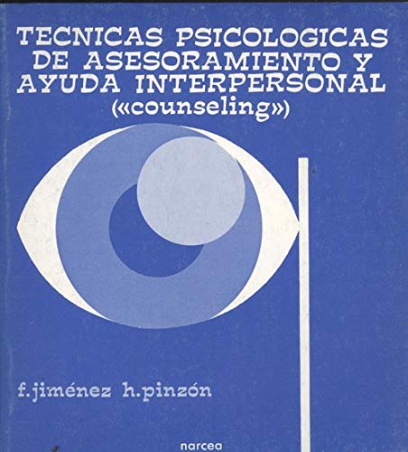 Tecnicas psicologicas de asesoramiento y ayuda interpersonal book