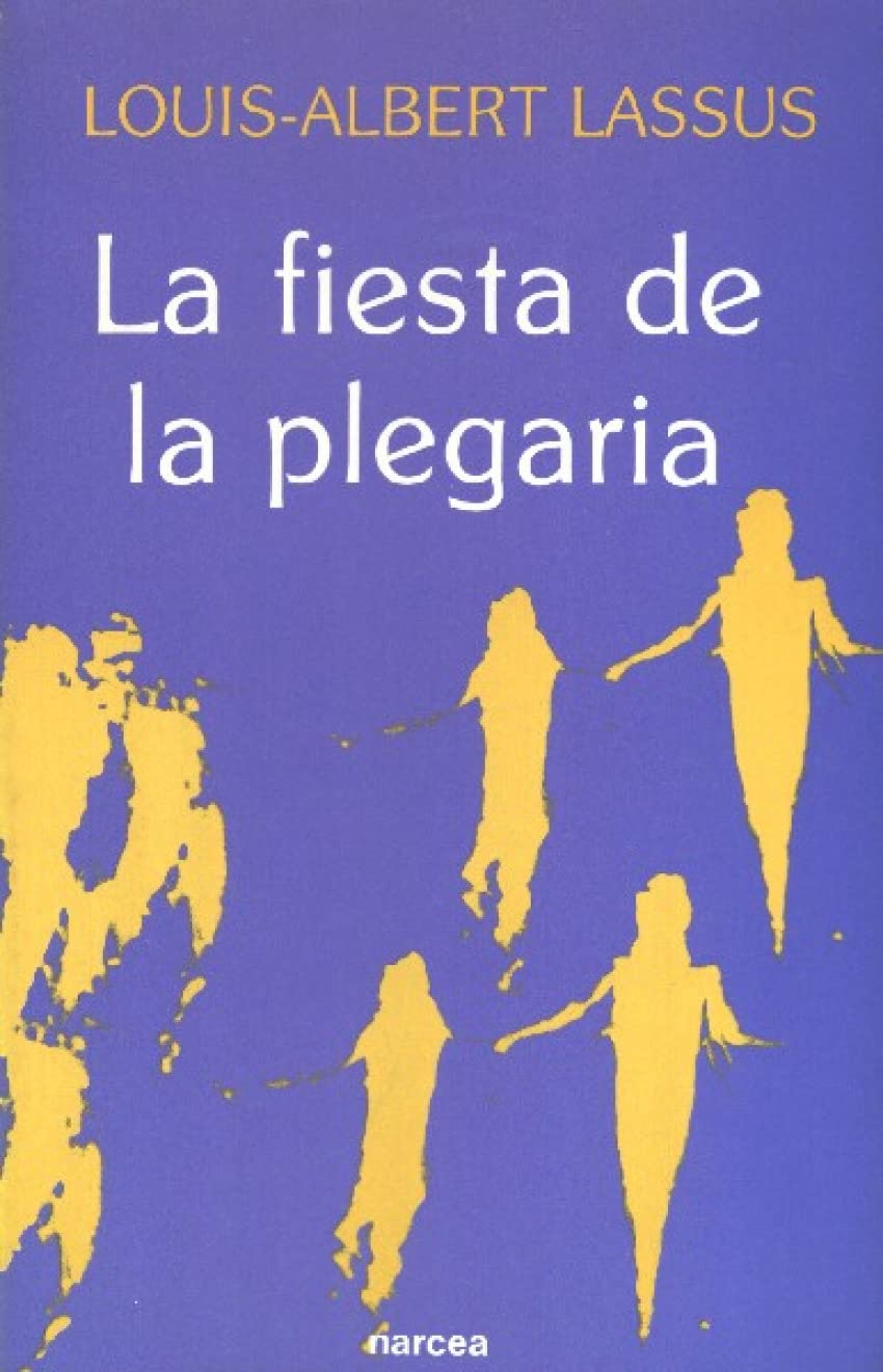 La fiesta de la plegaria (Espiritualidad, Band 134) Religion & Esotericism