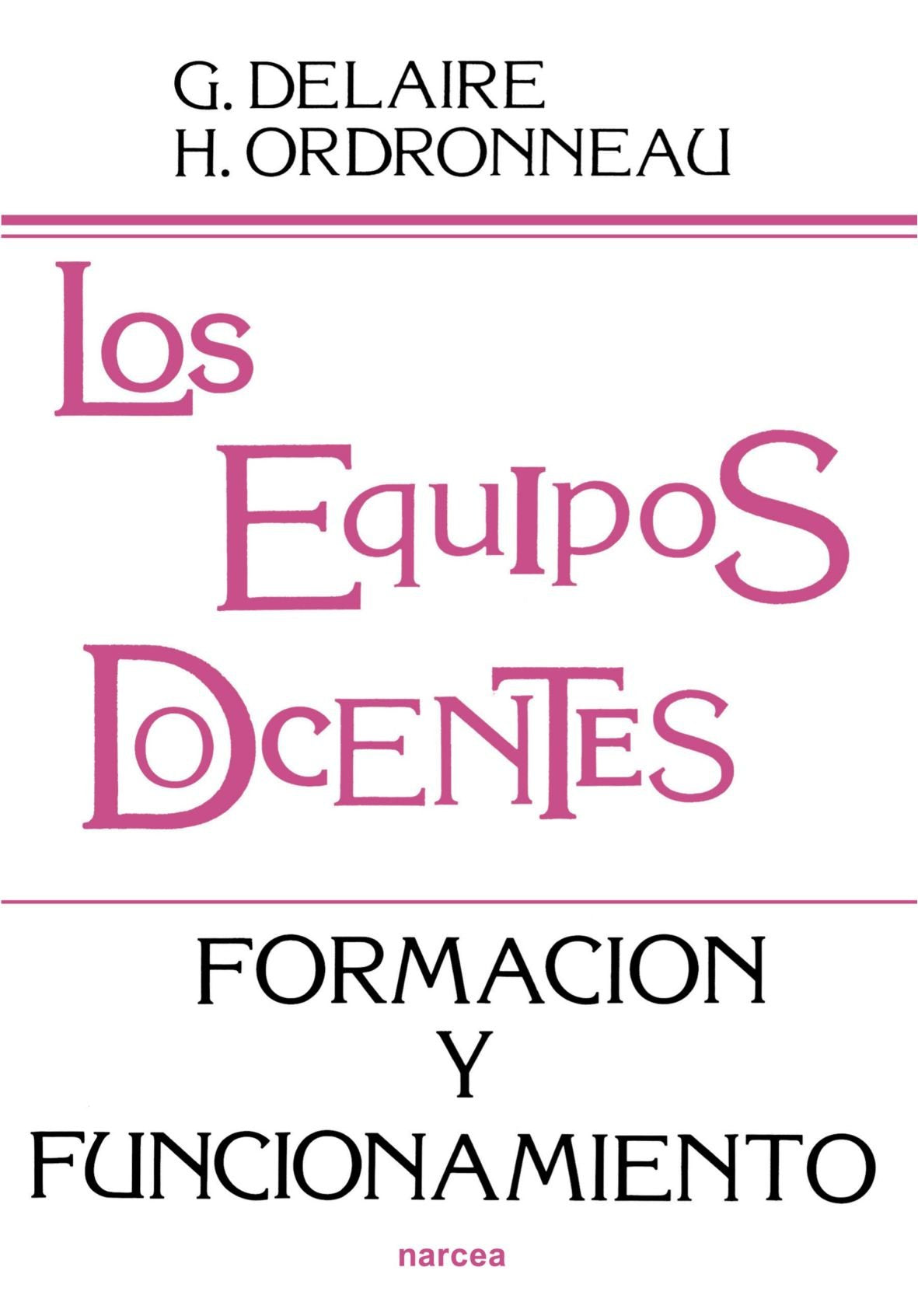 Los Equipos Docentes: Formacion y Funcionamiento (Educación Hoy, Band 122) Learning & Reference